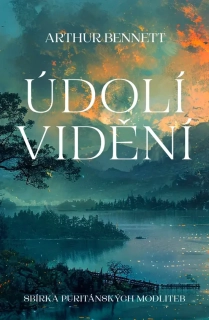 Údolí vidění - Sbírka modliteb puritánů