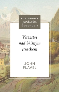 John Flavel - Vítězství nad hříšným strachem